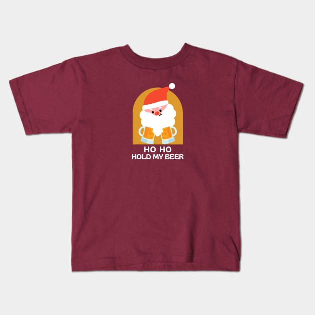 Ho Ho Hold my Beer Kids T-Shirt by LadyAga